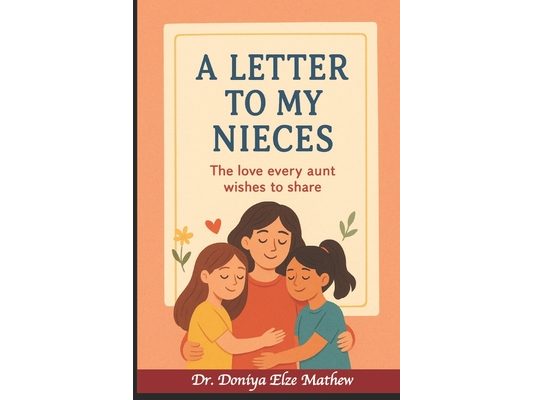 A Letter to My Nieces: The Love Every Aunt Wishes to Share