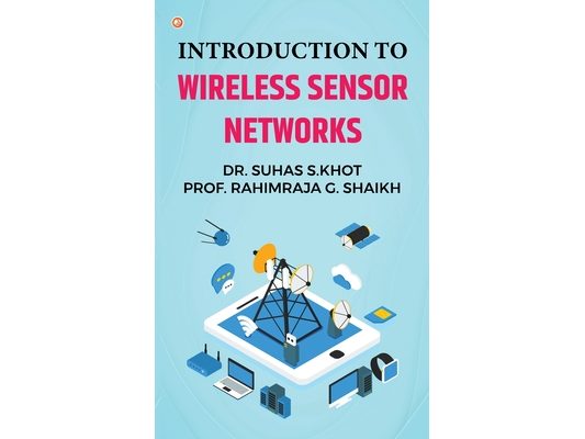 Introduction to Wireless Sensor Networks