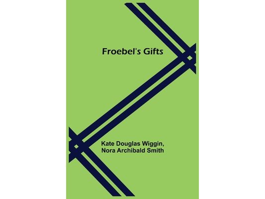 Froebel's Gifts