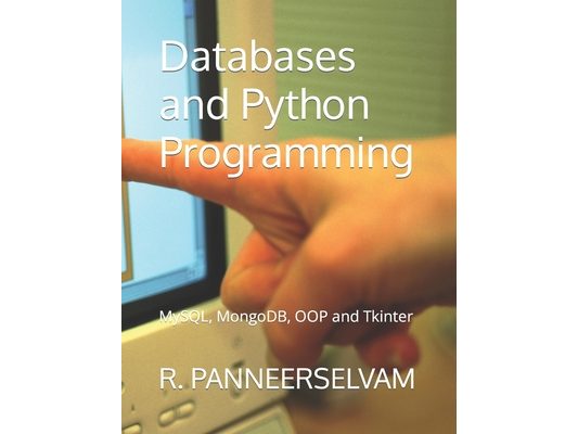 Databases and Python Programming: MySQL, MongoDB, OOP and Tkinter