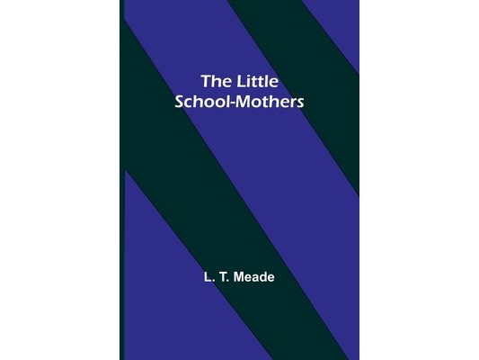 The Little School-Mothers