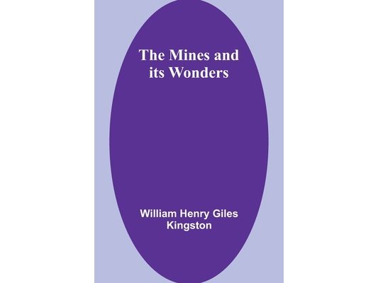 The Mines and its Wonders