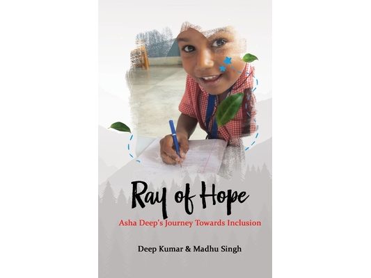 Ray of Hope: Asha Deep's Journey Towards Inclusion