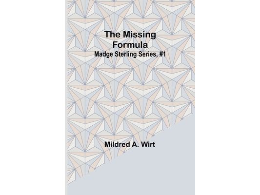 The Missing Formula; Madge Sterling Series, #1
