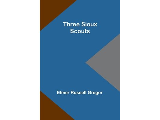Three Sioux Scouts