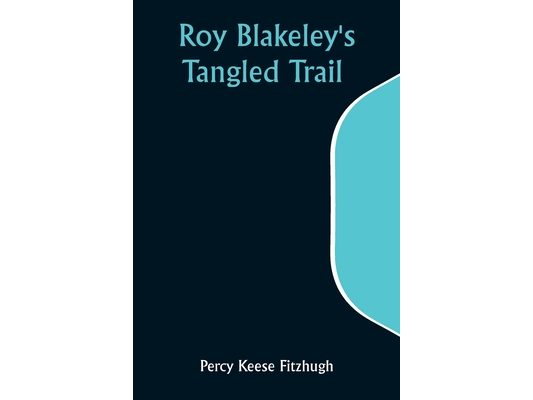 Roy Blakeley's Tangled Trail