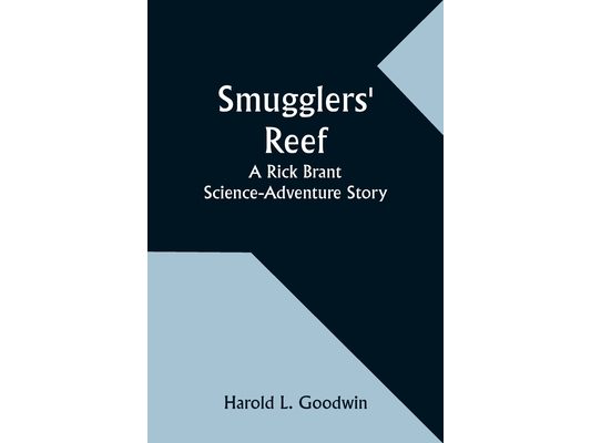 Smugglers' Reef: A Rick Brant Science-Adventure Story