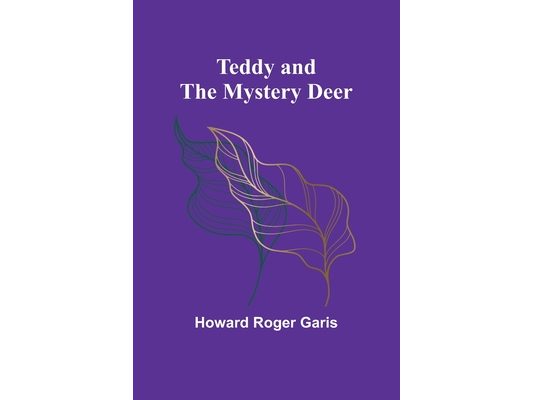 Teddy and the Mystery Deer