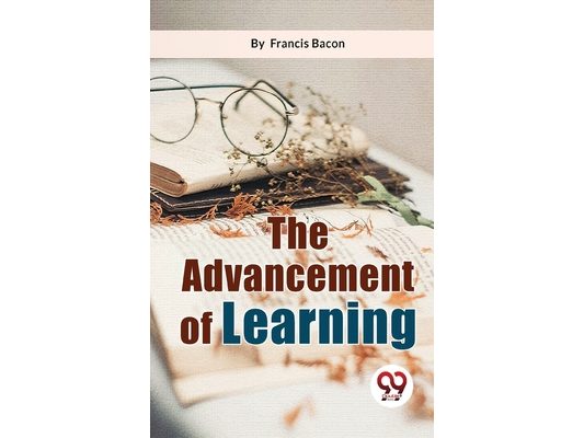 The Advancement Of Learning