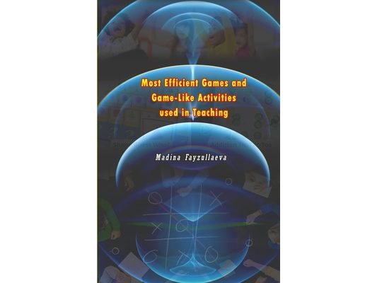 Most Efficient Games and Game-Like Activities used in Teaching