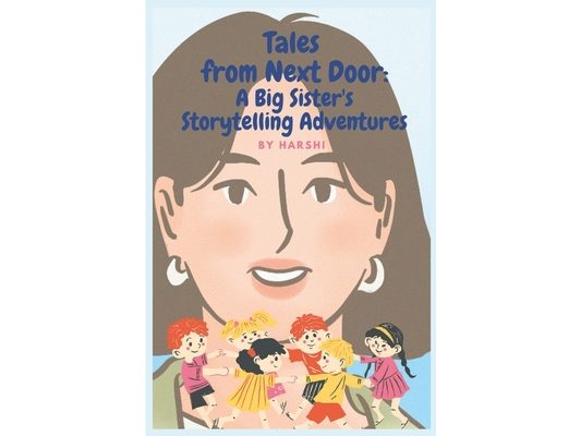 Tales from Next Door: A Big Sister's Storytelling Adventures