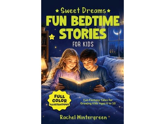 Sweet Dreams Fun Bedtime Stories for Kids, Vol. 2: Fun Fantasy Tales for Growing Kids Ages 6 to 10