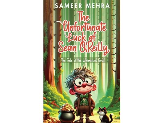 The Unfortunate Luck of Sean O'Reilly: The Tale of the Whimsical Gold