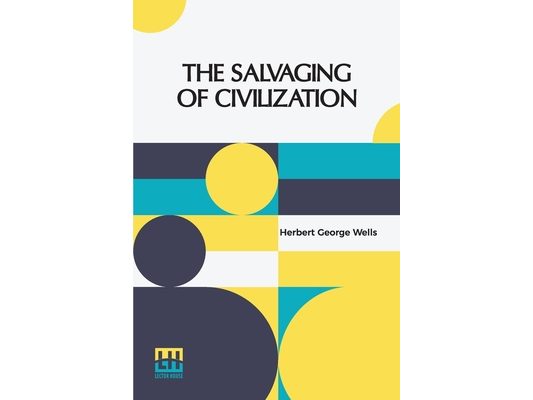 The Salvaging Of Civilization