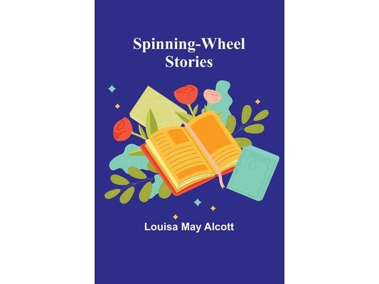 Spinning-Wheel Stories