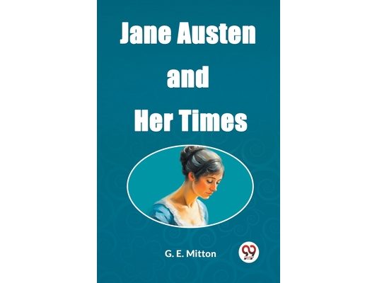 Jane Austen and Her Times