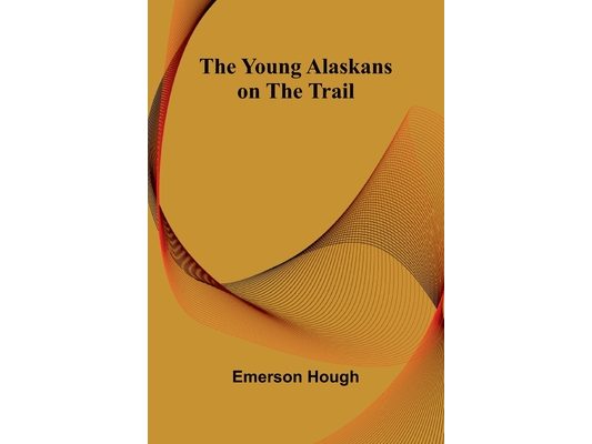 The Young Alaskans on the Trail