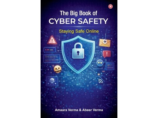 The Big Book of Cyber Safety: Staying Safe Online