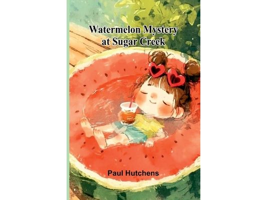 Watermelon Mystery At Sugar Creek