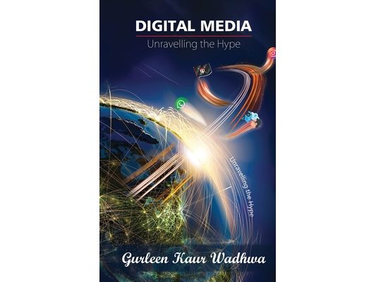 Digital Media: Unravelling the Hype