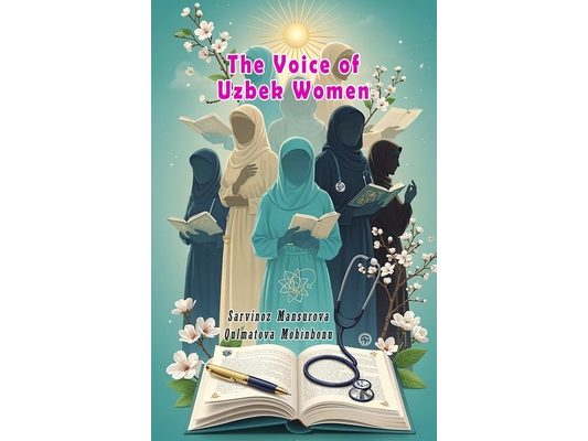 The Voice of Uzbek Women: (An Anthology)