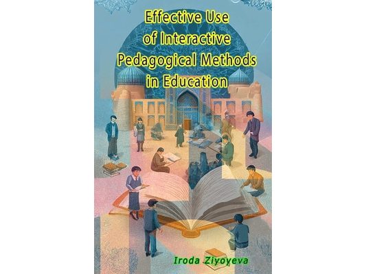 Effective Use of Interactive Pedagogical Methods in Education