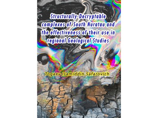 Structurally-Decryptable complexes of South Nuratau and the effectiveness of their use in regional Geological Studies