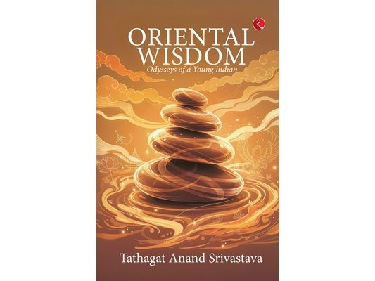 Oriental Wisdom: Odysseys of a Young Indian