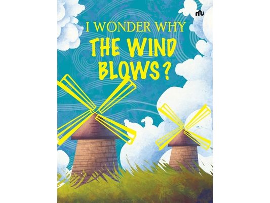 I Wonder Why the Wind Blows