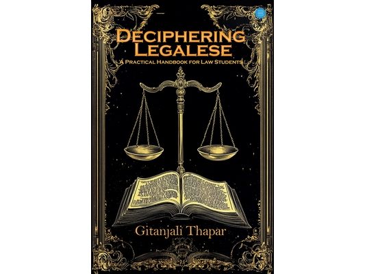 Deciphering Legalese: A Practical Handbook for Law Students