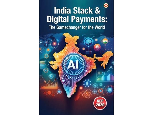 India Stack & Digital Payments -: The Gamechanger for the World