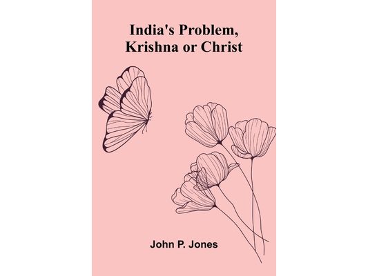 India'S Problem, Krishna Or Christ