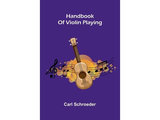 Handbook Of Violin Playing