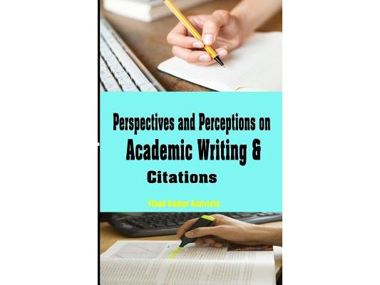 Perspectives and Perceptions on Academic Writing and Citations