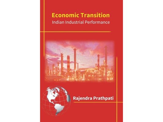 Economic Transition: Impact On Indian Industrial Performance
