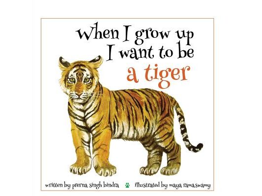 When I Grow Up I Want to be a Tiger