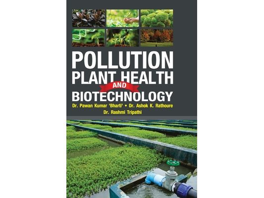 Pollution, Plant Health and Biotechnology