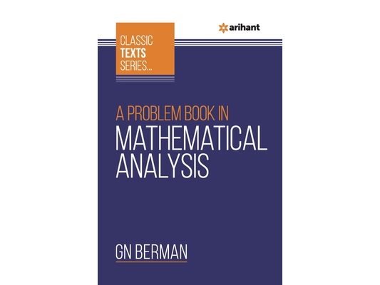 A Problem Book In Mathematical Analysis