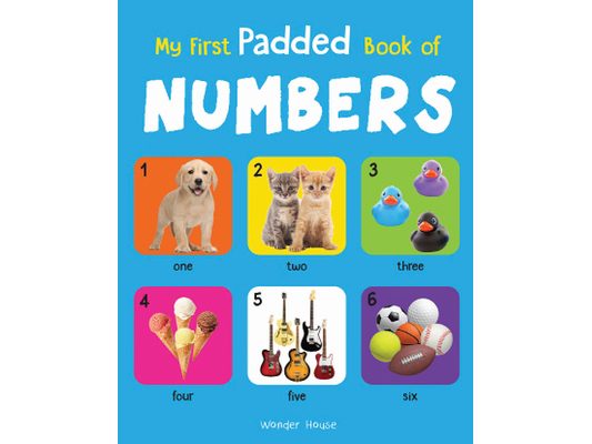 My First Padded Book of Numbers: Early Learning Padded Board Books for Children