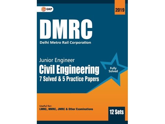 Dmrc 2019: Junior Engineer Civil Engineering Previous Years' Solved Papers (12 Sets)