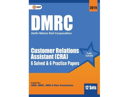 Dmrc 2019: Customer Relations Assistant (CRA) - Previous Years' Solved Papers (12 Sets)