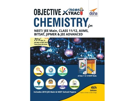 Objective NCERT Xtract Chemistry for NEET/ JEE Main, Class 11/ 12, AIIMS, BITSAT, JIPMER, JEE Advanced 4th Edition