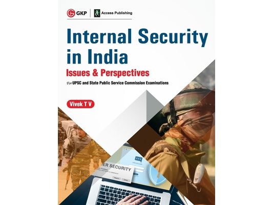 Internal Security in India - Issues & Perspectives - for UPSC and State Public Service Commission Examinations by Vivek TV