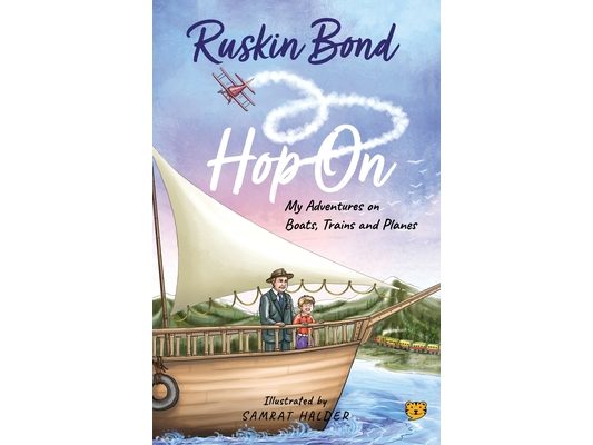 Hop On: My Adventures on Boats, Trains and Planes