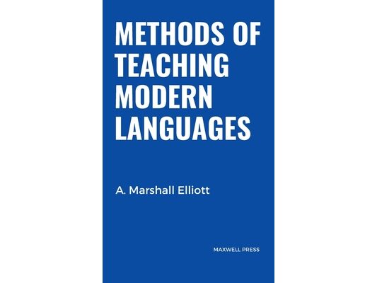 Methods of Teaching Modern Languages