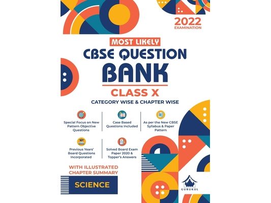 Most Likely Question Bank - Science: CBSE Class 10 for 2022 Examination