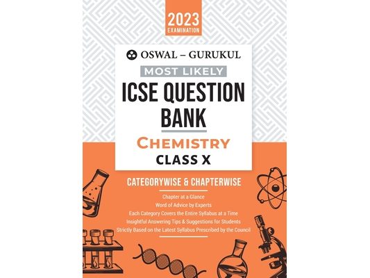 Oswal - Gurukul Chemistry Most Likely Question Bank: ICSE Class 10 For 2023 Exam