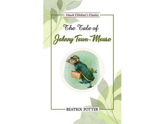 The Tale of Johnny Town-Mouse