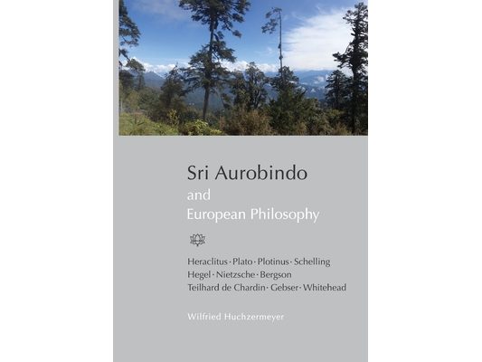 Sri Aurobindo and European Philosophy