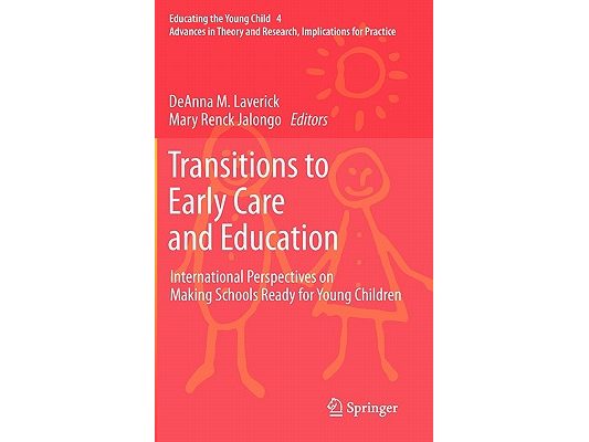 Transitions to Early Care and Education: International Perspectives on Making Schools Ready for Young Children